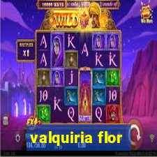 valquiria flor